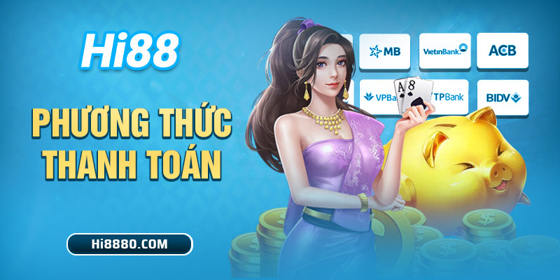 phương thức thanh toán tại Hi88