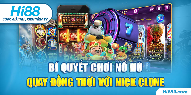 Kết hợp quay cùng nick clone