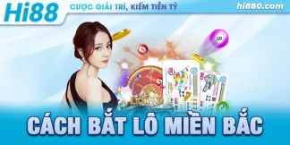 cách bắt lô miền bắc