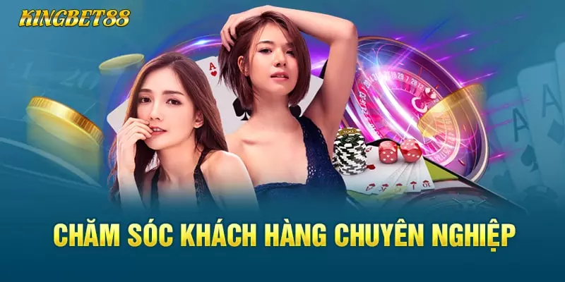 kingbet88-cham-soc-khach-hang-chuyen-nghiep