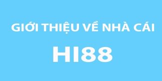 Thông tin sơ lược về nhà cái Hi88