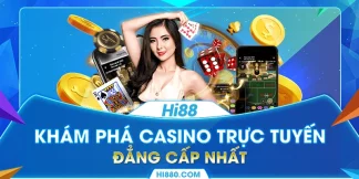 Sân chơi Casino trực tuyến hấp dẫn nhất tại HI88